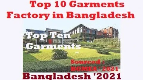 বাংলাদেশের টপ টেন গার্মেন্টস ফ‍্যাক্টরী।। Top Ten Garments Factory in Bangladesh as BGMEA'2021!!!