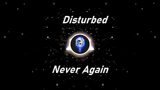 Disturbed | Never Again (Lyrics)