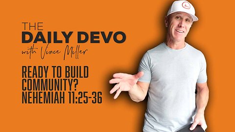 Ready To Build Community? | Nehemiah 11:25-36
