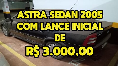 ACHEI UM ASTRA SEDAN PELO VALOR INICIAL DE R$ 3.000,00 NO LEILÃO ONLINE