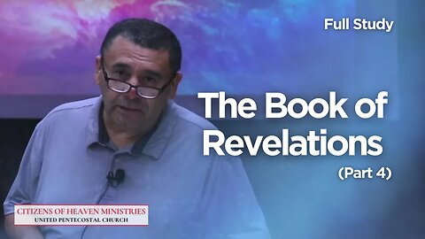 The Book of Revelation (Part 4)