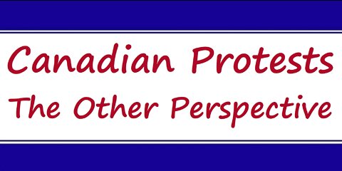 Canadian Protests; the Other Perspective