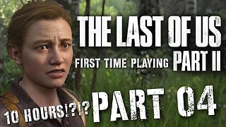 LAST OF US 2 First TIME playing PART 4