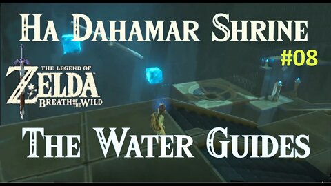 [BOTW] Ha Dahamar Shrine Playthrough: The Water Guides