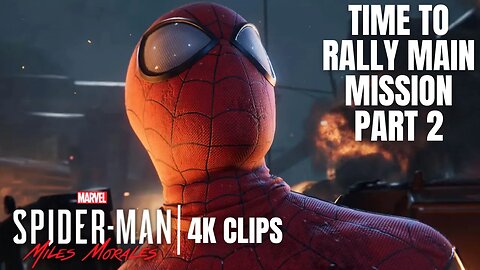 Time To Rally Main Mission Part 2 | Spider-Man: Miles Morales Gameplay | PS5, PS4 | 4K HDR