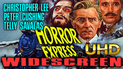 Horror Express - FREE MOVIE - HD WIDESCREEN REMASTERED - Christopher Lee & Telly Savalas