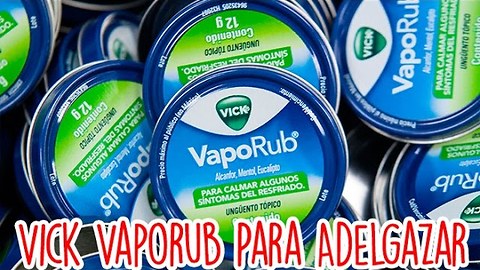 Vick Vaporub Para Adelgazar