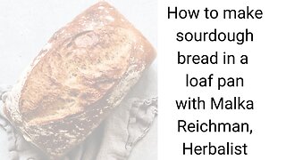 How to make sourdough bread in a loaf