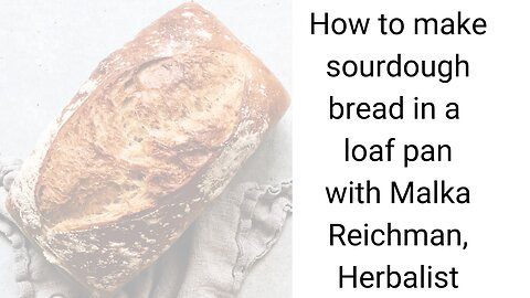 How to make sourdough bread in a loaf