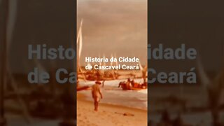 Historia da Cidade de Cascavel Ceará