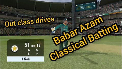 Babar Azam outclass batting| classical drives 50 in 18 balls | Real cricket 22 Gameplay