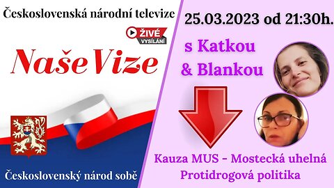 ČSNT NAŠE VIZE - Kauza MUS - Mostecká uhelná, protidrogová politika