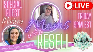 Moms Who Resell - Ep2: Special Guest Marjorie from homeschoolingmomandreseller