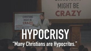 Christians Might Be Crazy #3 - Hypocrisy