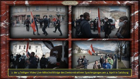 2. der 4 Teiligen Video Live-Mitschnittfolge des Spazierganges am 4. April in Salzburg