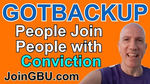 GOTBACKUP: People Join People with Conviction