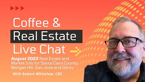 Coffee & Real Estate Live Chat August 2022