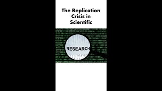 The Replication Crisis in Scientific Research #shorts
