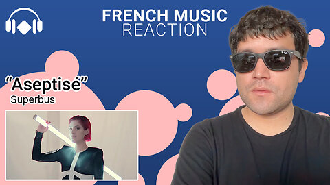 French Music Reaction: "Aseptisé" by Superbus