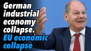 German industrial economy collapse. EU economic collapse