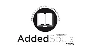 ADDEDSOULS e.012 - "Death Comes To Us All"