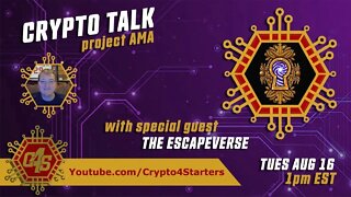 LIVE CRYPTO TALK AND AMA WITH ESCAPEVERSE!