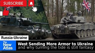 As West Sends More Armor to Ukraine, Why "Turning the Tide" is still Fantasy!!