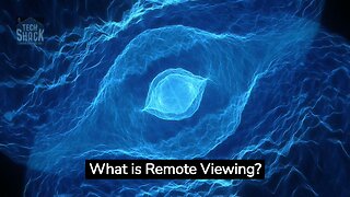 What is Remote Viewing?