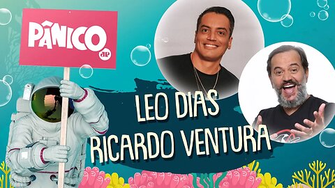 LEO DIAS E RICARDO VENTURA - PÂNICO - 01/04/22