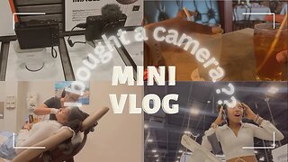 mini vlog : I bought a camera ??