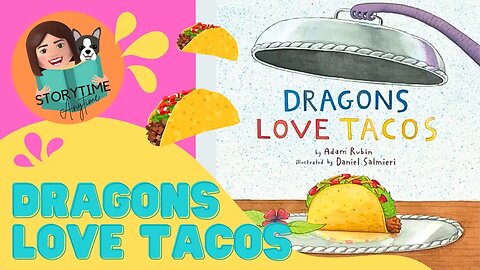DRAGONS LOVE TACOS by Adam Rubin - Australian Read Aloud Channel