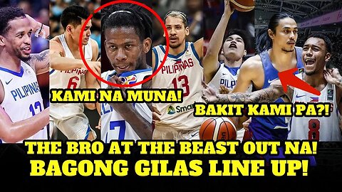 BREAKING NEWS | GILAS MAY BAGONG LINE UP, THE BRO-BEAST OUT!