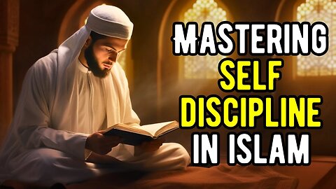 The Islamic Path to Self-Discipline | Guidance from Quran and Prophet Muhammad