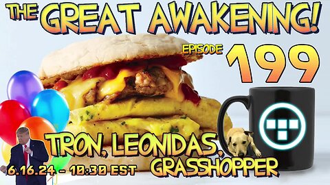 🔴6.16.24 - 10:30 EST - The Great Awakening Show! - 199 - Tron, Leonidas, & Grasshopper