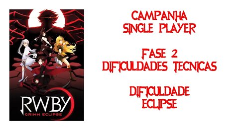 RWBY Grimm Eclipse - Campanha (Sozinho) - Fase 2