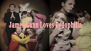 James Gunn Loves Pedophilia