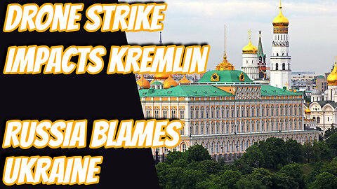 Tensions Escalate as Drone Bomb Hits Kremlin