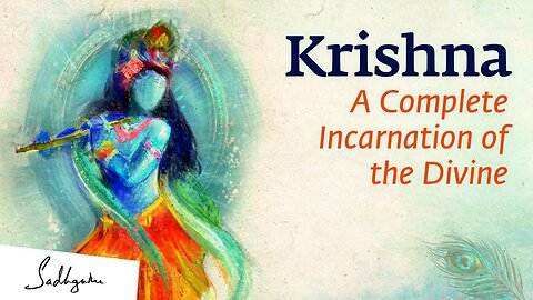 Krishna: A Complete Incarnation of the Divine