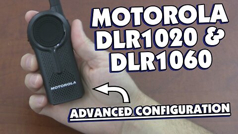 Motorola DLR1020 and DLR1060 Advanced Configuration