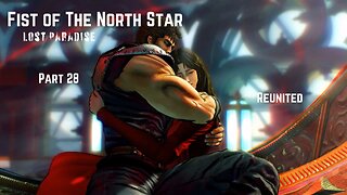 Fist of The North Star Lost Paradise Part 28 - Reunited
