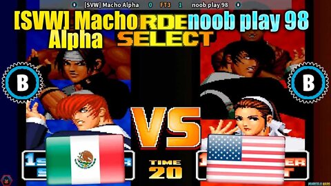 The King of Fighters '98 ([SVW] Macho Alpha Vs. noob play 98) [Mexico Vs. U.S.A.]