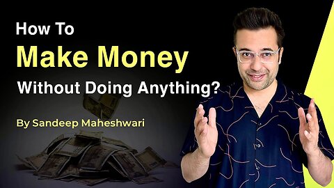 How To Make Money Without Doing Anything?