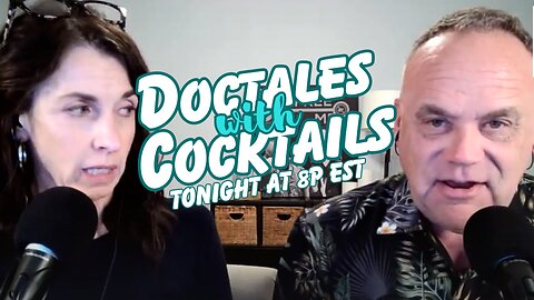 Weekly Doctales with Cocktails!