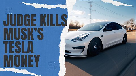 Biden's Buddy Kills Musk's Tesla Compensation Package | 02/01/24