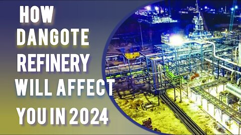 Benefit and what dangote Refinery Hold 2024 #dangoterefinery