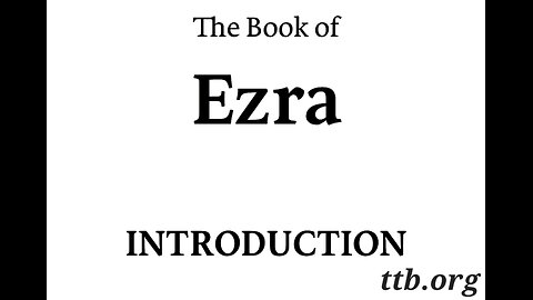 The Book of Ezra (Introduction) (Bible Study)