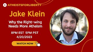 Why the Right-Wing Needs More Atheism: Jake Klein | AFL Interview Stream #23