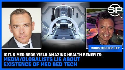 IGF1 & Med Beds Yield Amazing Health Benefits: Media/Globalists LIE About Existence Of MED BED TECH
