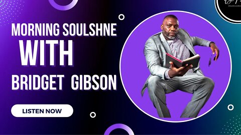 Morning Soulshine with Bridget & Prophet Wayne T Richards