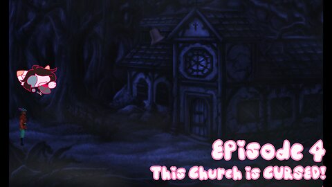 Episode 4: This Church is CURSED!